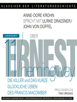 cover image of Ein Gespräch über Ernest Hemingway--Die Killer + Das kurze glückliche Leben des Francis Macomber--Klassiker der Literaturgeschichte 11 (Gekürzt)